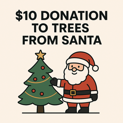 $10 Donation to Trees From Santa