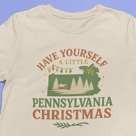 Have Yourself A Little Pennsylvania Christmas T-Shirt