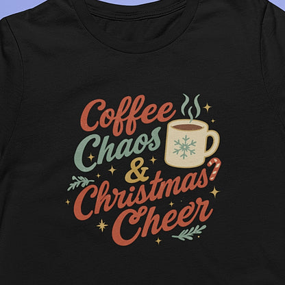 Coffee Chaos & Christmas Cheer T-Shirt